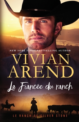 La Fianc?e du ranch - Arend, Vivian, and Abbas, Myriam (Translated by)