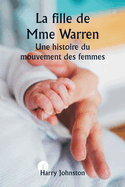 La fille de Mme Warren Une histoire du mouvement des femmes