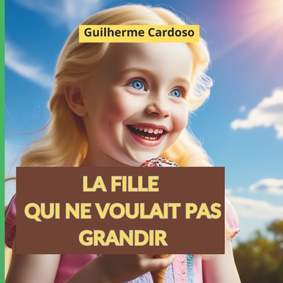 La fille qui ne voulait pas grandir - Cardoso, Guilherme