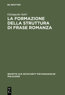 La Formazione Della Struttura Di Frase Romanza: Ordine Delle Parole E Clitici Dal Latino Alle Lingue Romanze Antiche