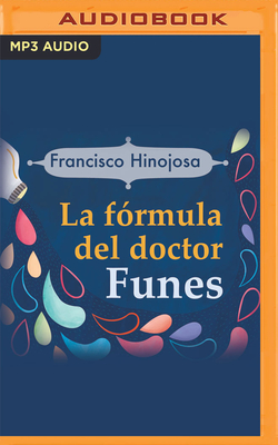 La Formula del Doctor Funes - Hinojosa, Francisco, and Morin, Mauricio Gomez (Illustrator)