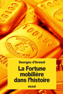 La Fortune Mobiliere Dans L'Histoire