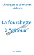 La fourchette ? "g?teux"