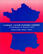 La France, Culture, Economie, Commerce: An Introduction to Business French