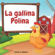 La gallina Polina: cuento de animales felices (12)