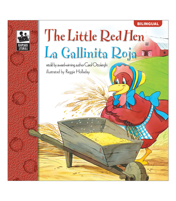 La Gallinita Roja/ The Little Red Hen, Grades Pk - 3 (Keepsake Stories), Grades Pk - 3: La Gallinita Roja Volume 18 - Ottolenghi, Carol