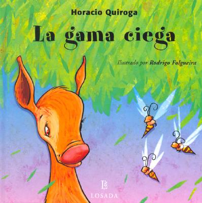 La Gama Ciega - Quiroga, Horacio