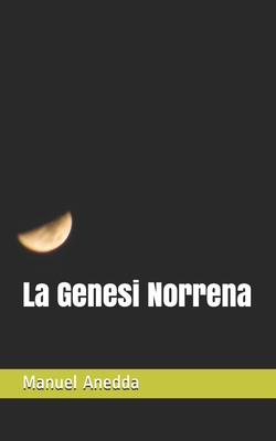 La Genesi Norrena - Anedda, Manuel