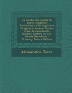 La Grafia del Casato Di Dante Allighieri Rivendicata Alla Legittima Originaria Lezione Contra L'Uso Erroneamente Invalso: Lettera Al Cav. Davide Bertolotti