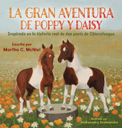 La Gran Aventura de Poppy y Daisy: Inspirado en la historia real de dos ponis de Chincoteague