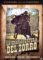 La Gran Aventura del Zorro - Ral De Anda