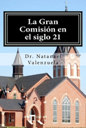 La Gran Comisi?n en el siglo 21: 144 Estrategias para Expandir el Reino