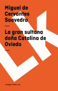 La Gran Sultana Dona Catalina de Oviedo