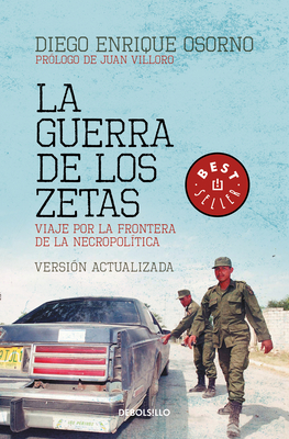 La Guerra de Los Zetas: Viaje Por La Frontera de la Necropol?tica / War of the Zetas - Osorno, Diego