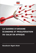 La Guerre d'Ukraine ?conomie Et Prolif?ration Du Salw En Afrique