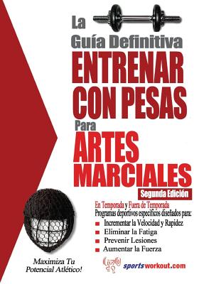 La Guia Definitiva - Entrenar Con Pesas Para Artes Marciales - Price, Rob