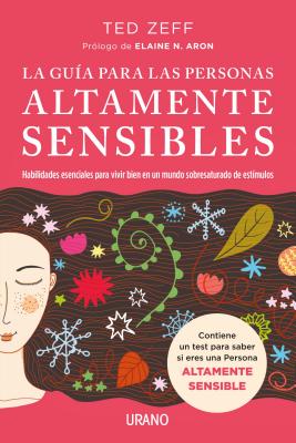 La Guia Para Las Personas Altamente Sensibles - Zeff, Ted