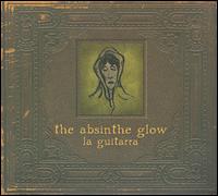 La Guitarra - The Absinthe Glow