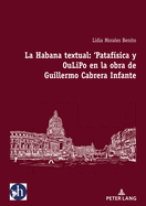 La Habana textual: 'Patafsica y oulipo en la obra de Guillermo Cabrera Infante