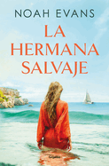 La Hermana Salvaje / The Wild Sister