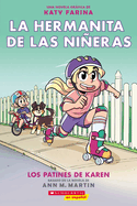 La Hermanita de Las Ni±eras #2: Los Patines de Karen (Karen's Roller Skates)