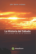 La Historia del Sbado: y el primer d?a de la semana