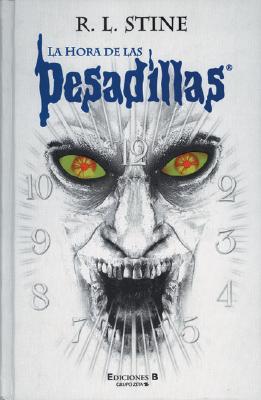 La Hora de Las Pesadillas - Stine, R L, and Batlles Vinn, Camila (Translated by)