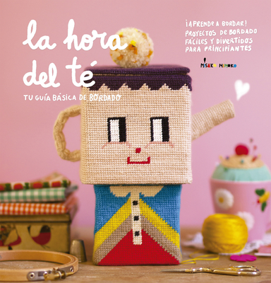 La Hora del T: Gua Bsica de Bordado - Mimoko, Misako