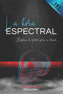 La hora espectral: Historias de terror para no dormir