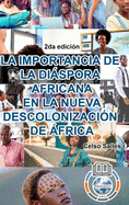 LA IMPORTANCIA DE LA DISPORA AFRICANA EN LA NUEVA DESCOLONIZACIN DE FRICA - Celso Salles - 2da edicin: Coleccin Africa