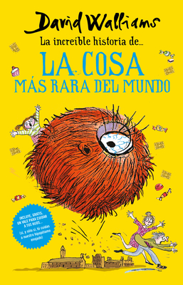 La Increble Historia De... La Cosa Ms Rara del Mundo / Fing - Walliams, David