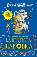 La Increble Historia De...La Dentista Diablica / Demon Dentist
