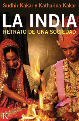 La India: Retrato de Una Sociedad - Kakar, Sudhir, and Kakar, Katharina