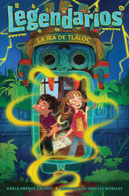 La IRA de Tlloc / Wrath of the Rain God - Valenti, Karla Arenas, and Morales, Vanessa (Illustrator)