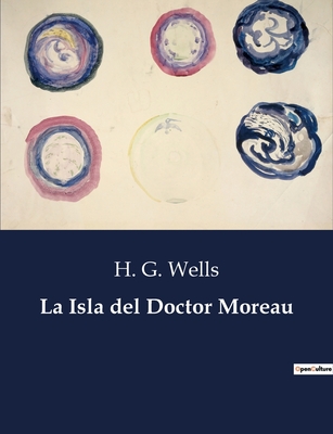 La Isla del Doctor Moreau - Wells, H G
