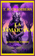 La Jamaicana: Alma En Oscuridad