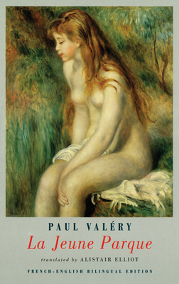 La Jeune Parque - Valery, Paul, and Elliot, Alistair (Translated by)