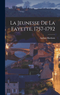 La Jeunesse de La Fayette, 1757-1792