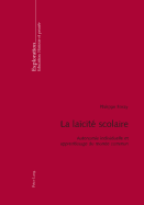 La Lacit Scolaire: Autonomie Individuelle Et Apprentissage Du Monde Commun