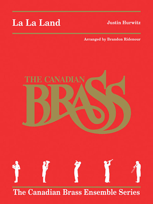 La La Land: For Brass Quintet - Hurwitz, Justin (Composer), and The Canadian Brass, and Ridenour, Brandon