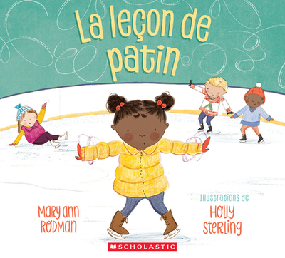 La Le?on de Patin - Rodman, Mary Ann, and Sterling, Holly (Illustrator)