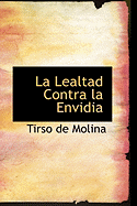 La Lealtad Contra La Envidia