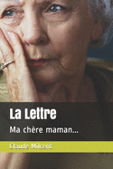 La Lettre: Ma Ch?re Maman...