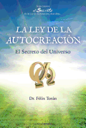 La Ley de la autocreacion: El Secreto del Universo