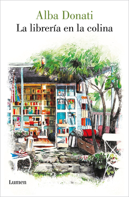 La Librer?a En La Colina / Diary of a Tuscan Bookshop - Donati, Alba