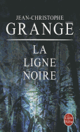 La Ligne Noire - Grange, Jean-Christophe