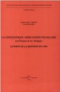 La Linguistique Africaniste Francaise (En France Et En Afrique). Le Point de La Question En 1979