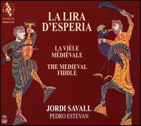 La Lira d'Esperia - Jordi Savall (rebec); Jordi Savall (tenor viola); Jordi Savall (rebab); Jordi Savall (lira); Pedro Estevan (percussion)
