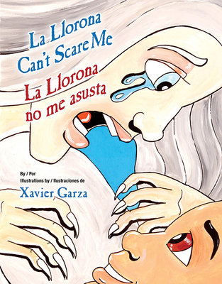 La Llorona Can't Scare Me / La Llorona No Me Asusta - Baeza Ventura, Gabriela (Translated by)
