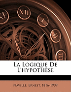 La Logique de L'Hypothese